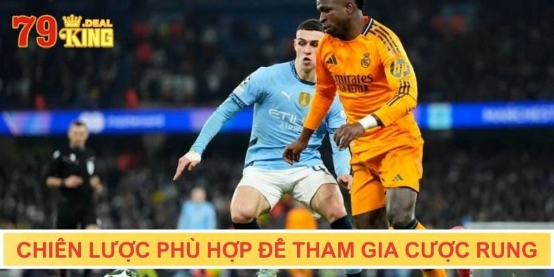 Chiến lược phù hợp để tham gia cược rung