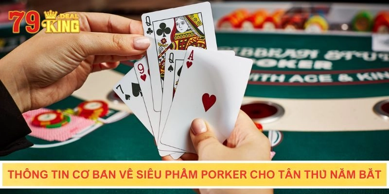 Thông tin cơ bản về Porker